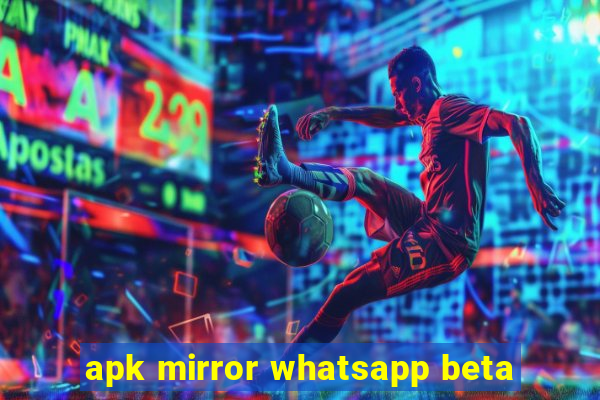 apk mirror whatsapp beta